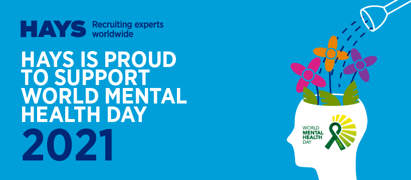 Cyan background, on the right in dark blue font: Hays logo, a quote saying: Hays is proud to support mental health day 2021. On the left: White icon of a human head out of which colorful flowers are blossoming.