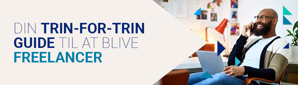 Trin-for-trin guide til at blive freelancer